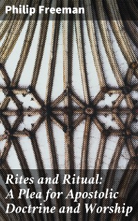Cover Rites and Ritual: A Plea for Apostolic Doctrine and Worship