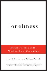 Cover Loneliness: Human Nature and the Need for Social Connection