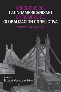 Cover Urgencias del latinoamericanismo en tiempos de globalizacion conflictiva
