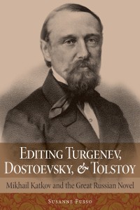 Cover Editing Turgenev, Dostoevsky, and Tolstoy