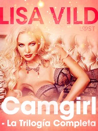 Cover Camgirl - La Trilogía Completa