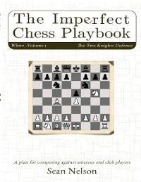 Cover Imperfect Chess Playbook Volume 1