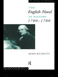 Cover The English Novel in History 1700-1780
