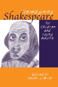 Cover Reimagining Shakespeare for Children and Young Adults