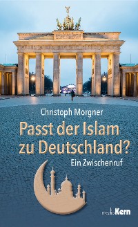 Cover Passt der Islam zu Deutschland?