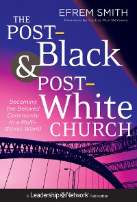 Cover The Post-Black and Post-White Church