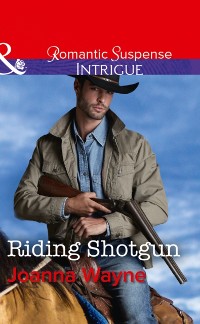 Cover Riding Shotgun (Mills & Boon Intrigue) (The Kavanaughs, Book 1)