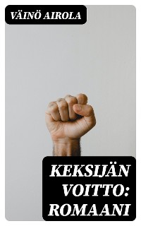 Cover Keksijän voitto: Romaani