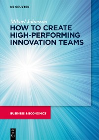 Cover How to create high-performing innovation teams