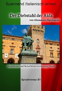 Cover Der Diebstahl der Aida - Sprachkurs Italienisch-Deutsch B1