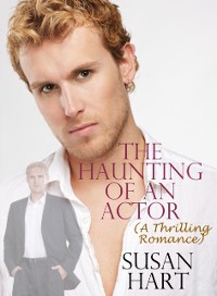 Cover Haunting Of An Actor (A Thrilling Romance)