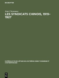 Cover Les syndicats chinois, 1919–1927