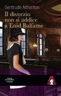 Cover Il matrimonio non si addice a  Enid Balfame