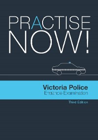 Cover Practise now! Victoria Police Entrance Examination 3rd ed