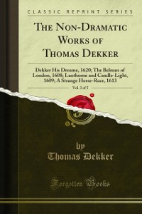 Cover Non-Dramatic Works of Thomas Dekker