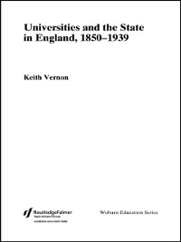 Cover Universities and the State in England, 1850-1939