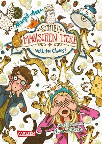 Cover Die Schule der magischen Tiere 12: Voll das Chaos!