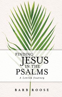 Cover Finding Jesus in the Psalms