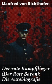 Cover Der rote Kampfflieger (Der Rote Baron): Die Autobiografie