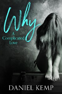 Cover Why? A Complicated Love