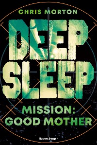 Cover Deep Sleep, Band 3: Mission: Good Mother