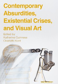 Cover Contemporary Absurdities, Existential Crises, and Visual Art