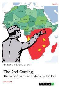 Cover The 2nd Coming. The Recolonization of Africa by the East