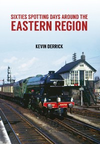 Cover Sixties Spotting Days Around the Eastern Region