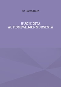 Cover Huomioita autismivalmennuksesta