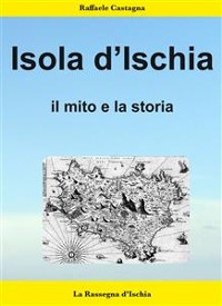Cover L'isola d'Ischia- Il mito e la storia