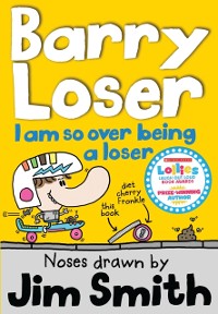 Cover I am so over being a Loser (The Barry Loser Series)