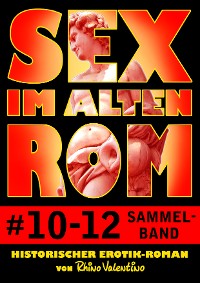 Cover Sex im alten Rom, Sammelband 10-12