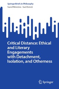 Cover Critical Distance: Ethical and Literary Engagements with Detachment, Isolation, and Otherness