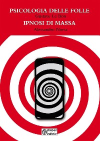Cover Psicologia delle folle - Ipnosi di massa