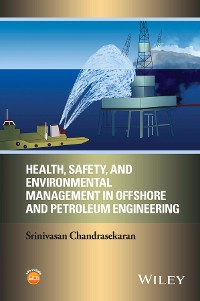 Cover Health, Safety, and Environmental Management in Offshore and Petroleum  Engineering