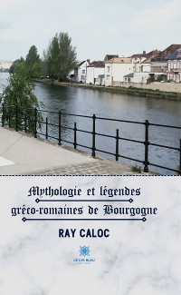 Cover Mythologie et légendes gréco-romaines de Bourgogne