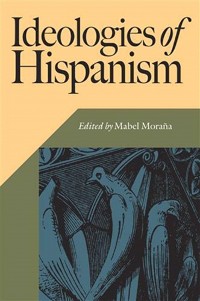 Cover Ideologies of Hispanism