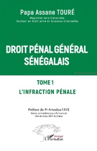 Cover Droit penal general senegalais : Tome 1  L'infraction penale
