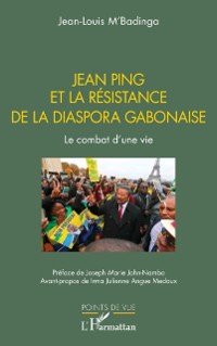 Cover Jean Ping et la resistance de la diaspora gabonaise