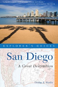 Cover Explorer's Guide San Diego: A Great Destination (Second Edition)  (Explorer's Great Destinations)