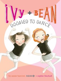 Cover Ivy and Bean Doomed to Dance