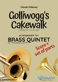 Cover Golliwogg's cakewalk - Brass Quintet score & parts