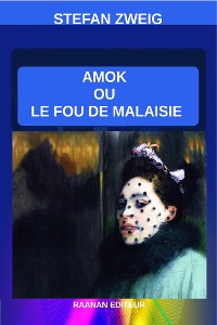 Cover Amok ou Le Fou de Malaisie