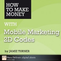 Cover How to Make Money with Mobile Marketing 2D Codes
