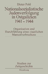 Cover Nationalsozialistische Judenverfolgung in Ostgalizien 1941-1944