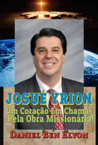 Cover Josué Yrion: Um Coração Em Chamas Pela Obra Missionária!