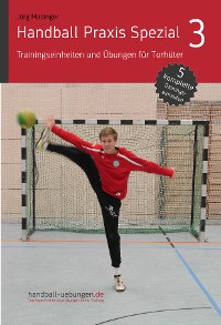 Cover Handball Praxis Spezial 3 - Trainingseinheiten und Übungen für Torhüter