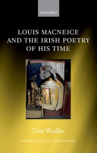 Cover Louis MacNeice and the Irish Poetry of his Time