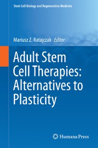Cover Adult Stem Cell Therapies: Alternatives to Plasticity