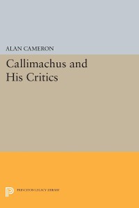 Cover Callimachus and His Critics